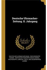 Deutsche Uhrmacher-Zeitung. II. Jahrgang