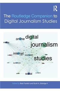 Routledge Companion to Digital Journalism Studies