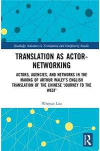 Translation as Actor-Networking