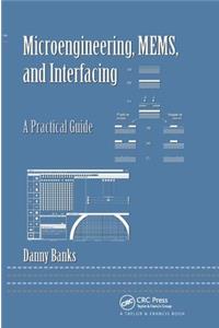 Microengineering, MEMS, and Interfacing