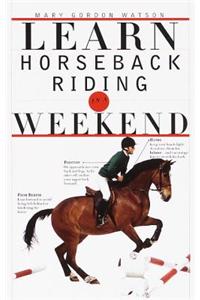 Learn Horseback Riding in a Weekend