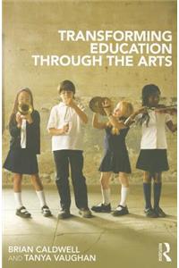 Transforming Education Through the Arts