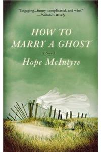 How to Marry a Ghost