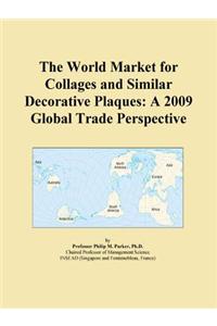 The World Market for Collages and Similar Decorative Plaques