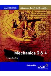 Mechanics 3 and 4 for OCR