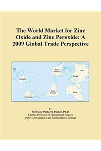 The World Market for Zinc Oxide and Zinc Peroxide