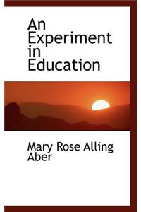 An Experiment in Education
