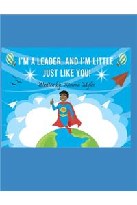 I'm a Leader, and I'm Little Just Like You!