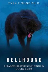 HellHound: 7 Leadership Styles Explained in Doggy Terms