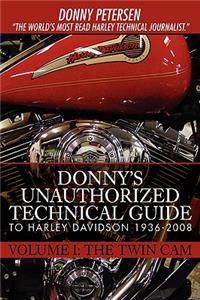 Donny's Unauthorized Technical Guide to Harley Davidson 1936-2008