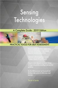 Sensing Technologies A Complete Guide - 2019 Edition