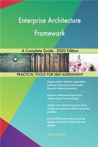 Enterprise Architecture Framework A Complete Guide - 2020 Edition