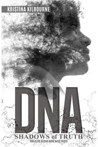 DNA: Shadows of Truth Series