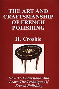 Art and Craftmanship of French Polishing