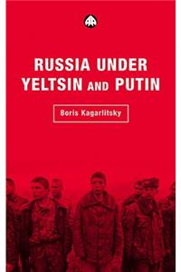 Russia Under Yeltsin and Putin