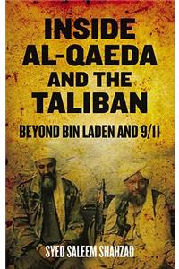 Inside Al-Qaeda and the Taliban: Beyond Bin Laden and 9/11