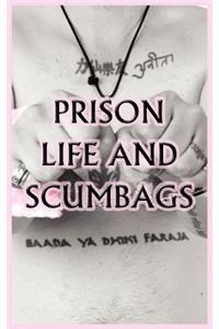 Prison Life and Scumbags