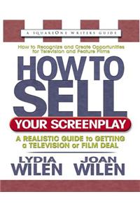 How to Sell Your Screenplay