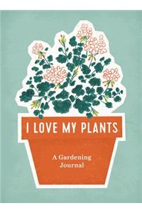 I Love My Plants