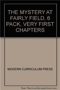 The Mystery at Fairly Field, 6 Pack, Very First Chapters