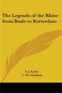 The Legends of the Rhine from Basle to Rotterdam