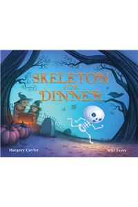 Skeleton for Dinner