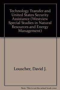 Technology Transfer And U.s. Security Assistance