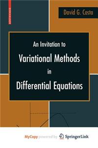 An Invitation to Variational Methods in Differential Equations