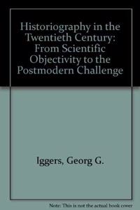 Historiography in the Twentieth Century