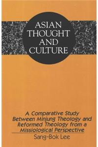 A Comparative Study Between Minjung Theology and Reformed Theology from a Missiological Perspective