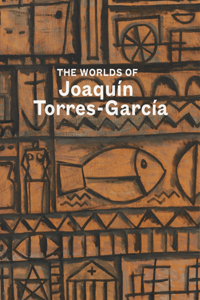 Worlds of Joaquín Torres-García