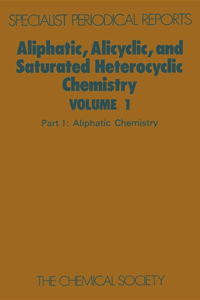 Aliphatic, Alicyclic and Saturated Heterocyclic Chemistry