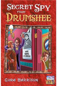 Secret Spy at Drumshee