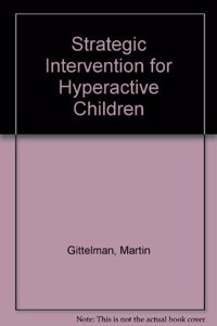 Strategic Intervention for Hyperactive Children