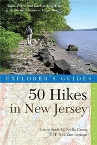 50 Hikes in New Jersey: Walks, Hikes, and Backpacking Trips from the Kittatinnies to Cape May