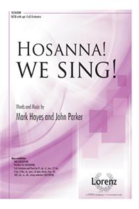 Hosanna! We Sing!