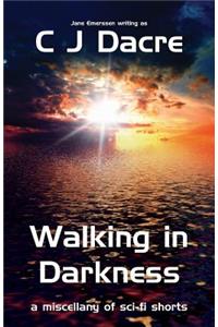 Walking in Darkness