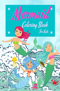 Mermaid Coloring Book For Kids: Mermaids Activity Book For Kids Ages 4-8. Super Fun Mermaids Coloring Book For Girls And Boys, Best Gift For Children. (Perfect Gifts For Kids)