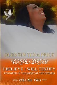 I Believe I Will Testify: Restored in the Midst of the Storm