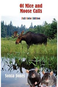 Of Mice and Moose Calls (Color Edition)