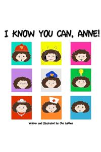 I Know You Can Anne