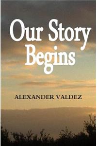 Our Story Begins
