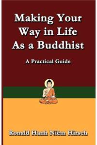 Making Your Way in Life as a Buddhist
