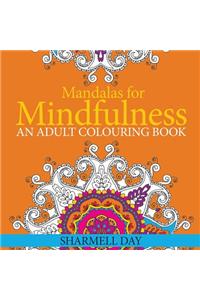 Mandalas for Mindfulness: Colouring Book