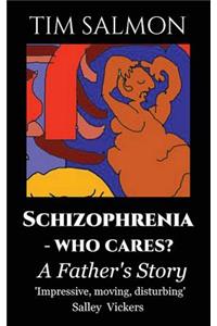 Schizophrenia - Who Cares?