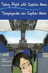 Taking Flight with Captain Mama/Despegando con Capitán Mamá