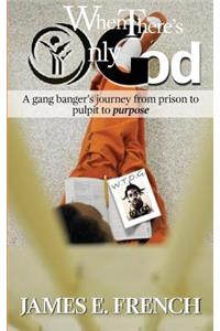 When There's Only God