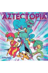 Aztectopia
