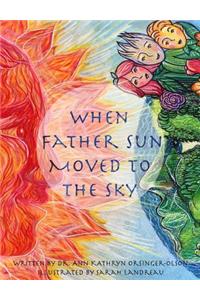 When Father Sun Moved to the Sky