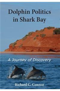 Dolphin Politics in Shark Bay